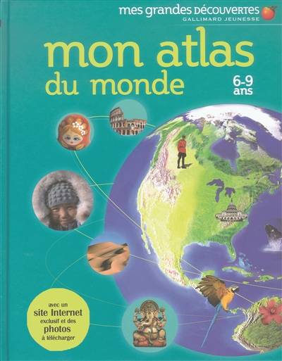 Mon atlas du monde | Anita Ganeri, Christopher Oxlade, Martin Copeland, Sean Hunter, Sarah Stewart-Richardson, Catherine Zerdoun