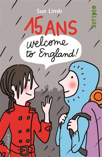 15 ans, welcome to England ! | Sue Limb, Laetitia Devaux