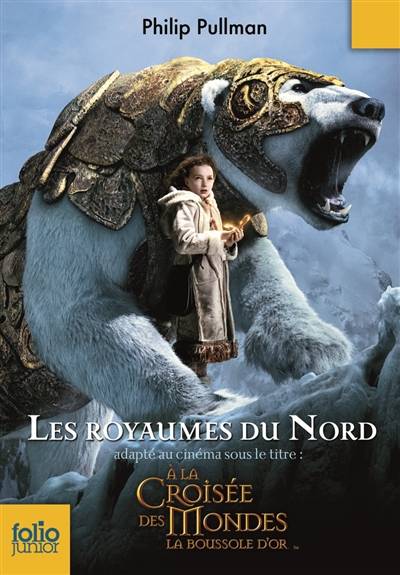 A la croisée des mondes. Vol. 1. Les royaumes du Nord | Philip Pullman, Jean Esch