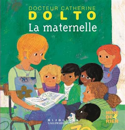 La maternelle | Catherine Dolto-Tolitch, Colline Faure-Poirée, Frédérick Mansot