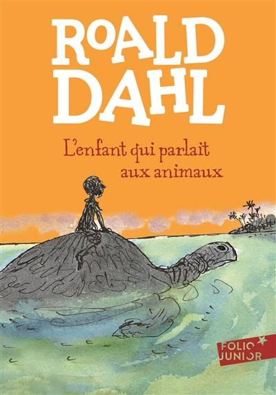 L'enfant qui parlait aux animaux | Roald Dahl, Morgan, Marie-Raymond Farré