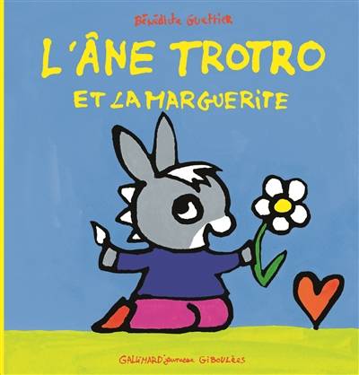 L'âne Trotro et la marguerite | Benedicte Guettier