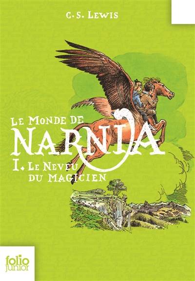 Le monde de Narnia. Vol. 1. Le neveu du magicien | Clive Staples Lewis, Cécile Dutheil de La Rochère