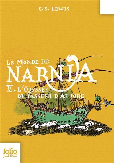 Le monde de Narnia. Vol. 5. L'odyssée du passeur d'aurore | Clive Staples Lewis, Pauline Baynes, Philippe Morgaut