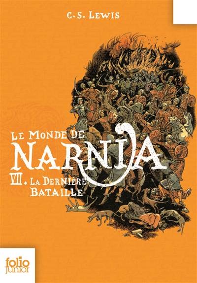 Le monde de Narnia. Vol. 7. La dernière bataille | Clive Staples Lewis, Pauline Baynes, Philippe Morgaut