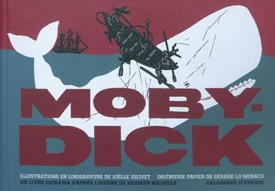 Moby Dick : un livre diorama | Herman Melville, Philippe Jaworski, Joelle Jolivet, Gerard Lo Monaco, Philippe Jaworski