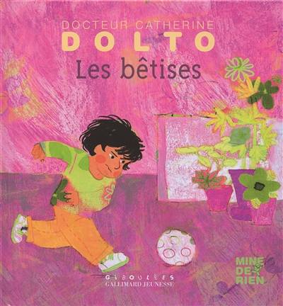 Les bêtises | Catherine Dolto-Tolitch, Colline Faure-Poirée, Frédérick Mansot