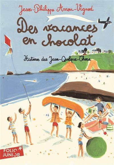 Des vacances en chocolat | Jean-Philippe Arrou-Vignod, Dominique Corbasson