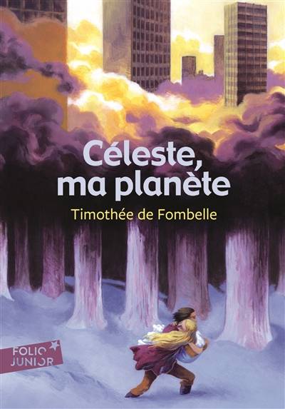 Céleste, ma planète | Timothée de Fombelle, Julie Ricossé