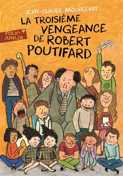 La troisième vengeance de Robert Poutifard | Jean-Claude Mourlevat, Beatrice Alemagna