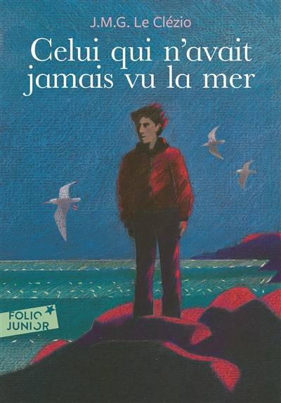 Celui qui n'avait jamais vu la mer. La montagne du dieu vivant | J.M.G. Le Clézio, Georges Lemoine