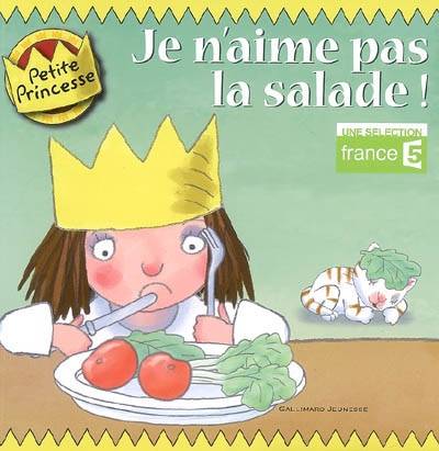 Petite princesse. Je n'aime pas la salade ! | Tony Ross, Anne Krief