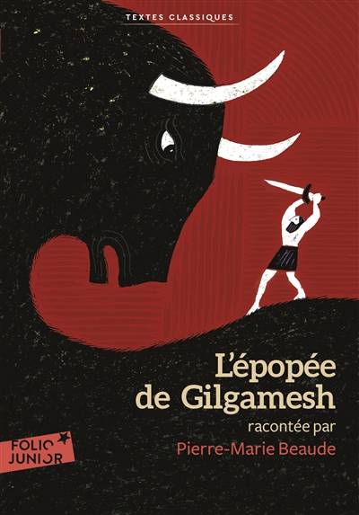 L'épopée de Gilgamesh | Pierre-Marie Beaude, Évelyne Dalet, Rémi Saillard