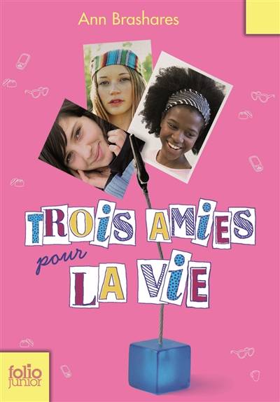 Trois amies pour la vie | Ann Brashares, Vanessa Rubio-Barreau