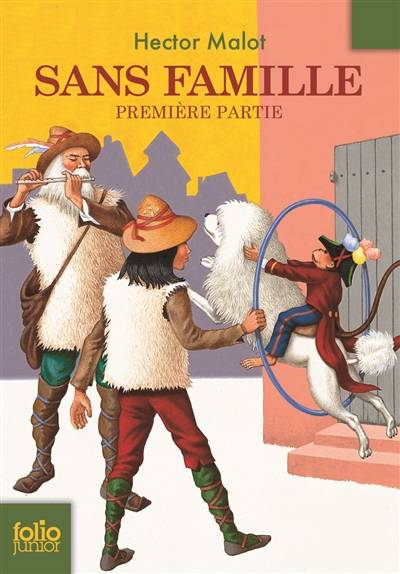 Sans famille. Première partie | Hector Malot, Emile Bayard