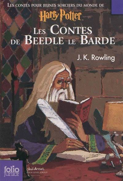 Les contes de Beedle le Barde : les contes pour jeunes sorciers du monde de Harry Potter : traduit des runes orginales par Hermione Granger | J.K. Rowling, Jean-François Ménard