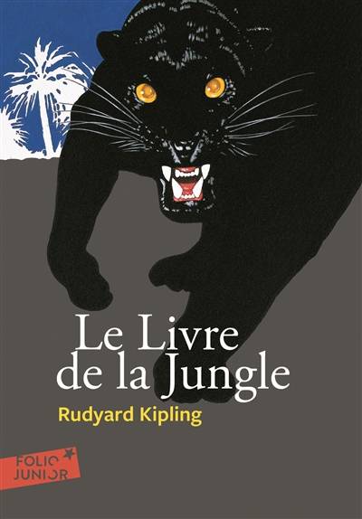 Le Livre de la jungle | Rudyard Kipling, Philippe Mignon, Louis Fabulet, Robert d' Humières