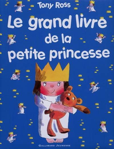 Le grand livre de la petite princesse | Tony Ross, Anne de Bouchony, Etienne de Bouchony, Christine Mayer