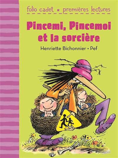 Pincemi, Pincemoi et la sorcière | Henriette Bichonnier, Pef