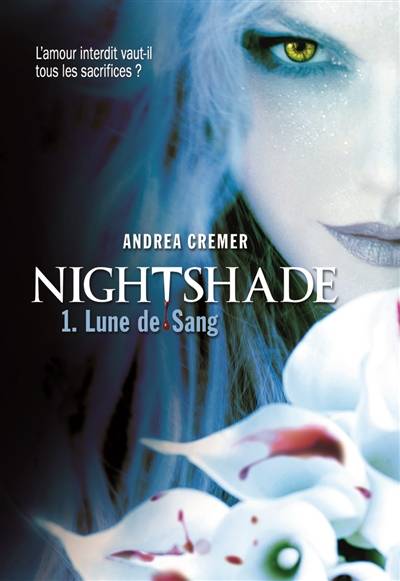 Nightshade. Vol. 1. Lune de sang | Andrea Cremer, Julie Lopez