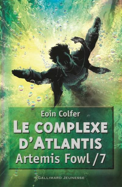 Artemis Fowl. Vol. 7. Le complexe d'Atlantis | Eoin Colfer, Jean-François Ménard