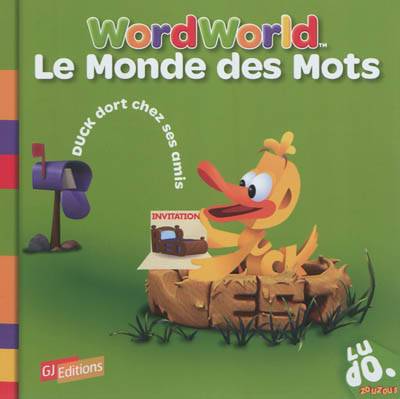 Le monde des mots. Vol. 1. Duck dort chez ses amis. Word World. Vol. 1. Duck dort chez ses amis | Valerie Videau