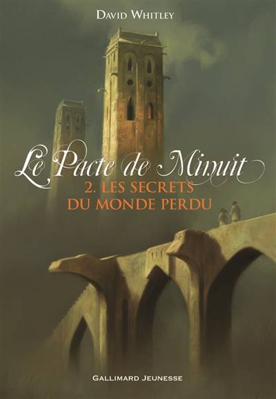 Le pacte de minuit. Vol. 2. Les secrets du monde perdu | David S. Whitley, Stéphane Carn