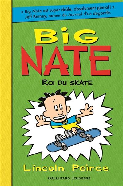 Big Nate. Vol. 3. Roi du skate | Lincoln Peirce, Jean-François Ménard