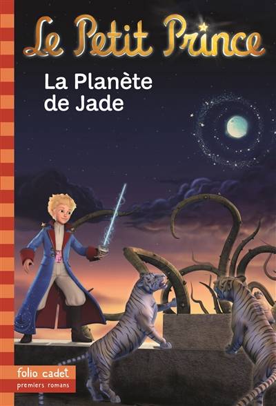 Le Petit Prince. Vol. 5. La planète de Jade | Fabrice Colin, Antoine de Saint-Exupéry