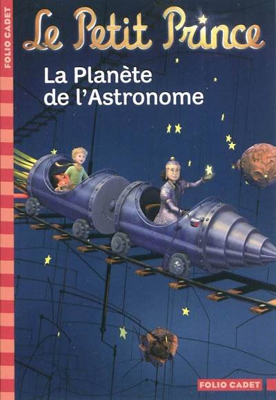 Le Petit Prince. Vol. 6. La planète de l'astronome | Fabrice Colin, Antoine de Saint-Exupéry