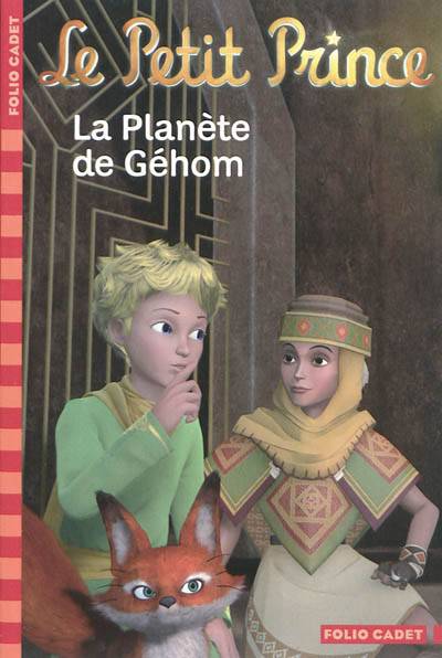 Le Petit Prince. Vol. 7. La planète de Géhom | Fabrice Colin, Antoine de Saint-Exupéry