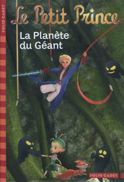 Le Petit Prince. Vol. 9. La planète du géant | Fabrice Colin, Antoine de Saint-Exupéry