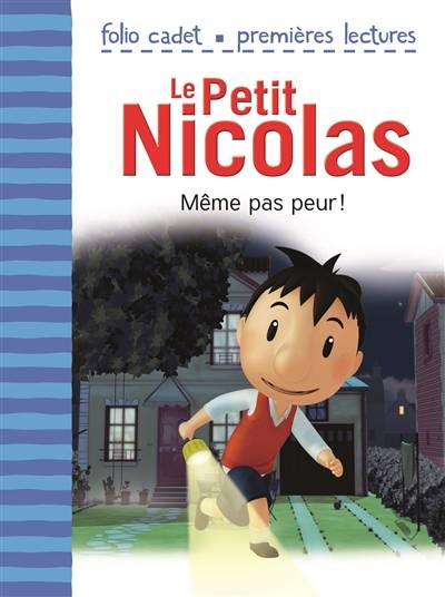 Le Petit Nicolas. Vol. 2. Même pas peur ! | Emmanuelle Kecir-Lepetit, René Goscinny, Jean-Jacques Sempé