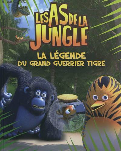 Les as de la jungle. La légende du Grand Guerrier Tigre | Valérie Latour-Burney