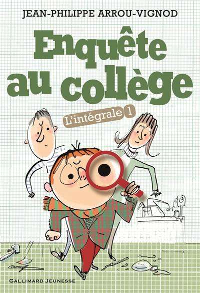 Enquête au collège : l'intégrale. Vol. 1 | Jean-Philippe Arrou-Vignod, Serge Bloch