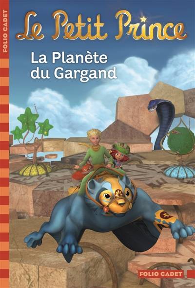 Le Petit Prince. Vol. 11. La planète du Gargand | Fabrice Colin, Antoine de Saint-Exupéry