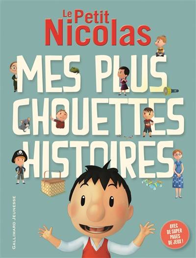 Le Petit Nicolas : mes plus chouettes histoires. Vol. 1 | Emmanuelle Kecir-Lepetit, René Goscinny, Jean-Jacques Sempé