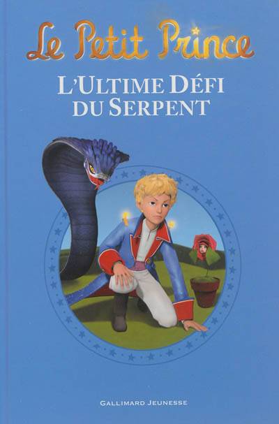 Le Petit Prince. L'ultime défi du serpent | Fabrice Colin, Antoine de Saint-Exupery