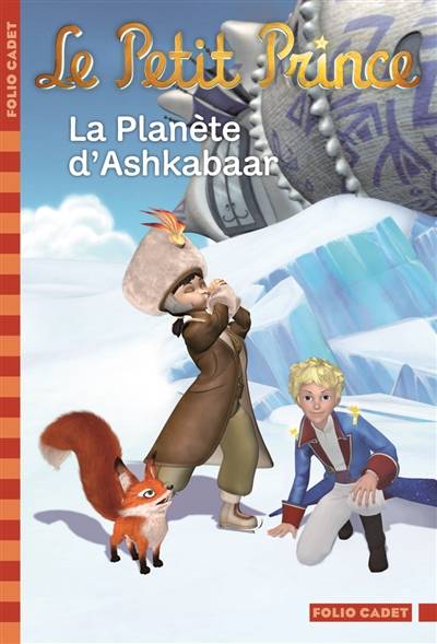 Le Petit Prince. Vol. 14. La planète d'Ashkabaar | Fabrice Colin, Antoine de Saint-Exupéry