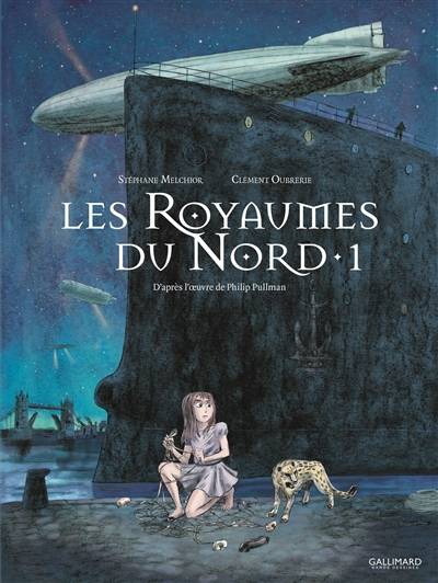 Les royaumes du Nord : à la croisée des mondes. Vol. 1 | Stéphane Melchior, Clément Oubrerie, Philip Pullman, Philippe Bruno