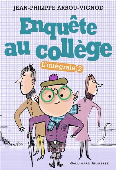 Enquête au collège : l'intégrale. Vol. 2 | Jean-Philippe Arrou-Vignod, Serge Bloch