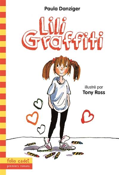 Les aventures de Lili Graffiti. Vol. 1. Lili Graffiti | Paula Danziger, Tony Ross, Pascale Jusforgues