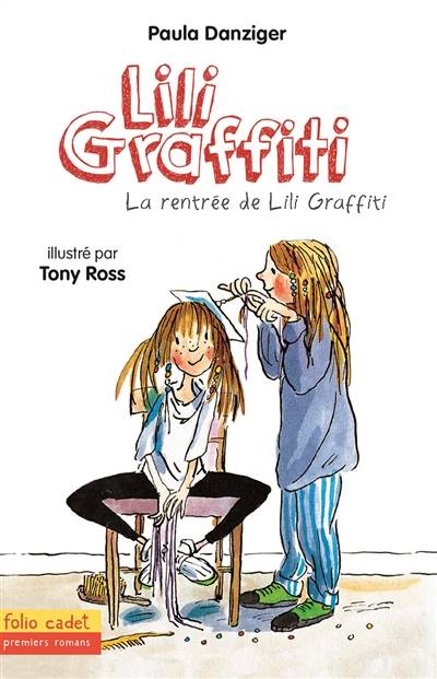 Les aventures de Lili Graffiti. Vol. 3. La rentrée de Lili Graffiti | Paula Danziger, Tony Ross, Pascale Jusforgues