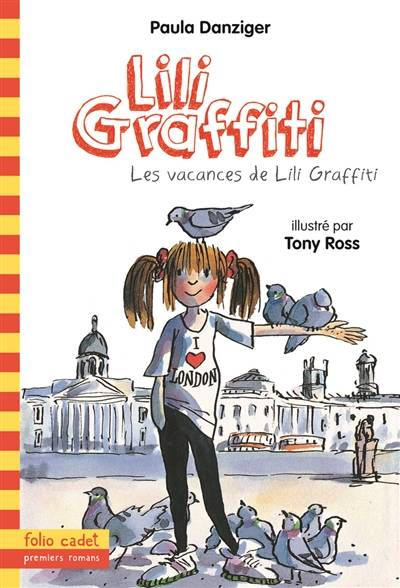 Les aventures de Lili Graffiti. Vol. 2. Les vacances de Lili Graffiti | Paula Danziger, Tony Ross, Pascale Jusforgues