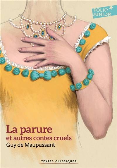 La parure : et autres contes cruels | Guy de Maupassant, Antoine Ronzon, Philippe Delpeuch