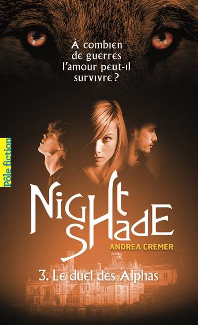 Nightshade. Vol. 3. Le duel des Alphas | Andrea Cremer, Julie Lopez