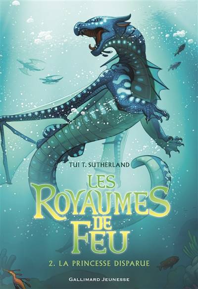 Les royaumes de feu. Vol. 2. La princesse disparue | Tui Sutherland, Vanessa Rubio-Barreau