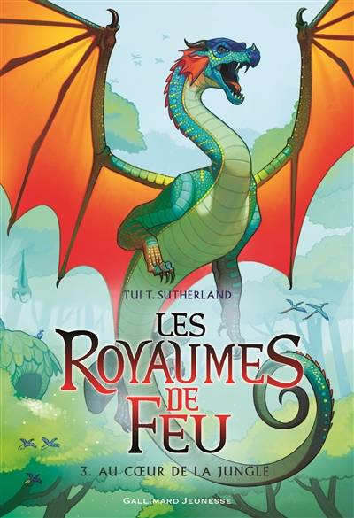 Les royaumes de feu. Vol. 3. Au coeur de la jungle | Tui Sutherland, Vanessa Rubio-Barreau