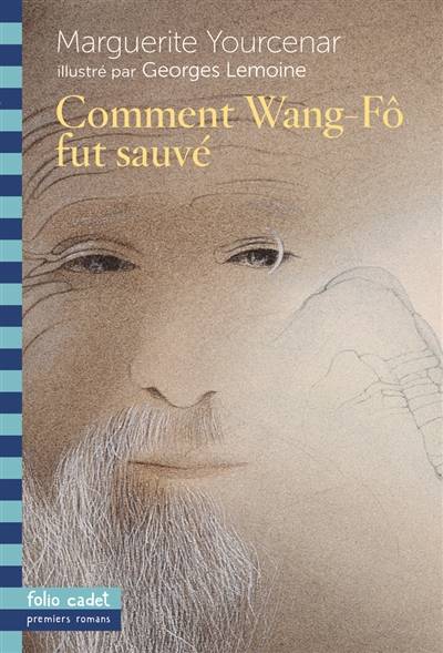 Comment Wang-Fô fut sauvé | Marguerite Yourcenar, Georges Lemoine