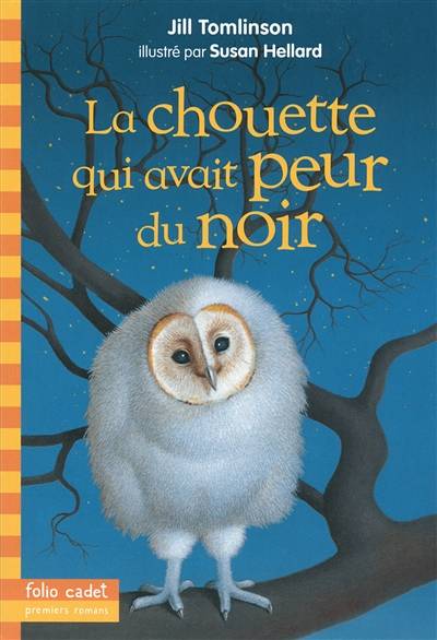 La chouette qui avait peur du noir | Jill Tomlinson, Susan Hellard, Marie Farré